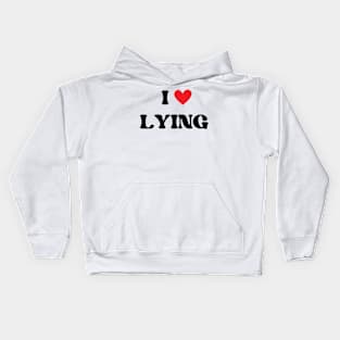 i love lying Kids Hoodie